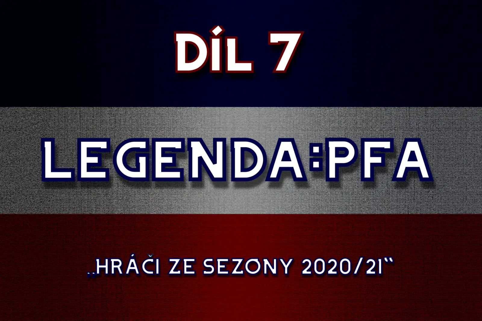 Legenda:PFA #7: hráči ze sezony 2020/21