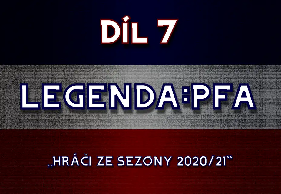 Legenda:PFA #7: hráči ze sezony 2020/21