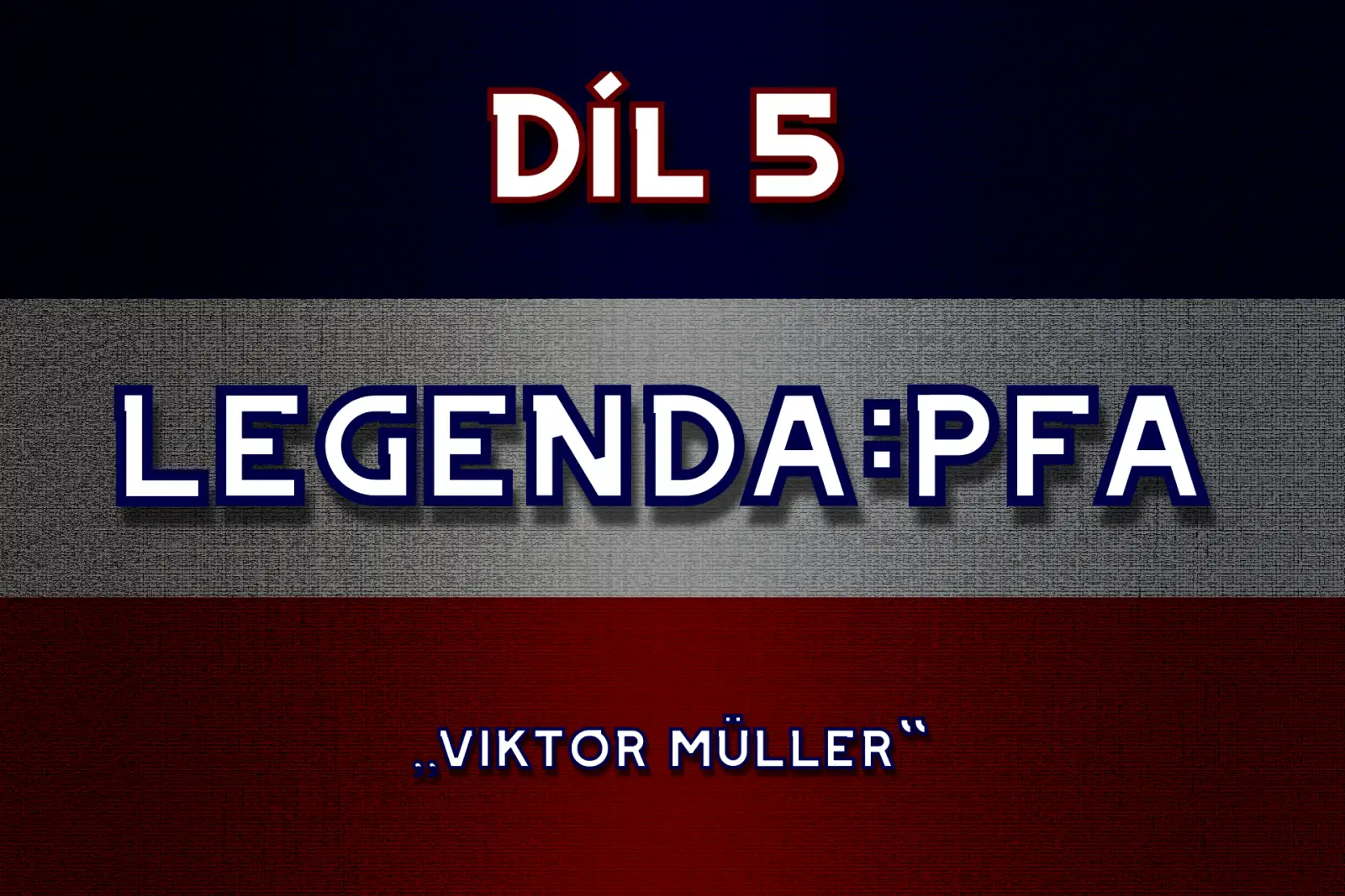 Legenda:PFA #5: Viktor Müller